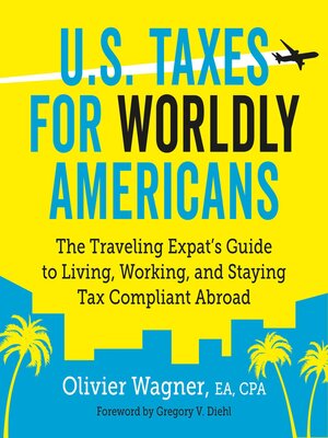 cover image of U.S. Taxes For Worldly Americans